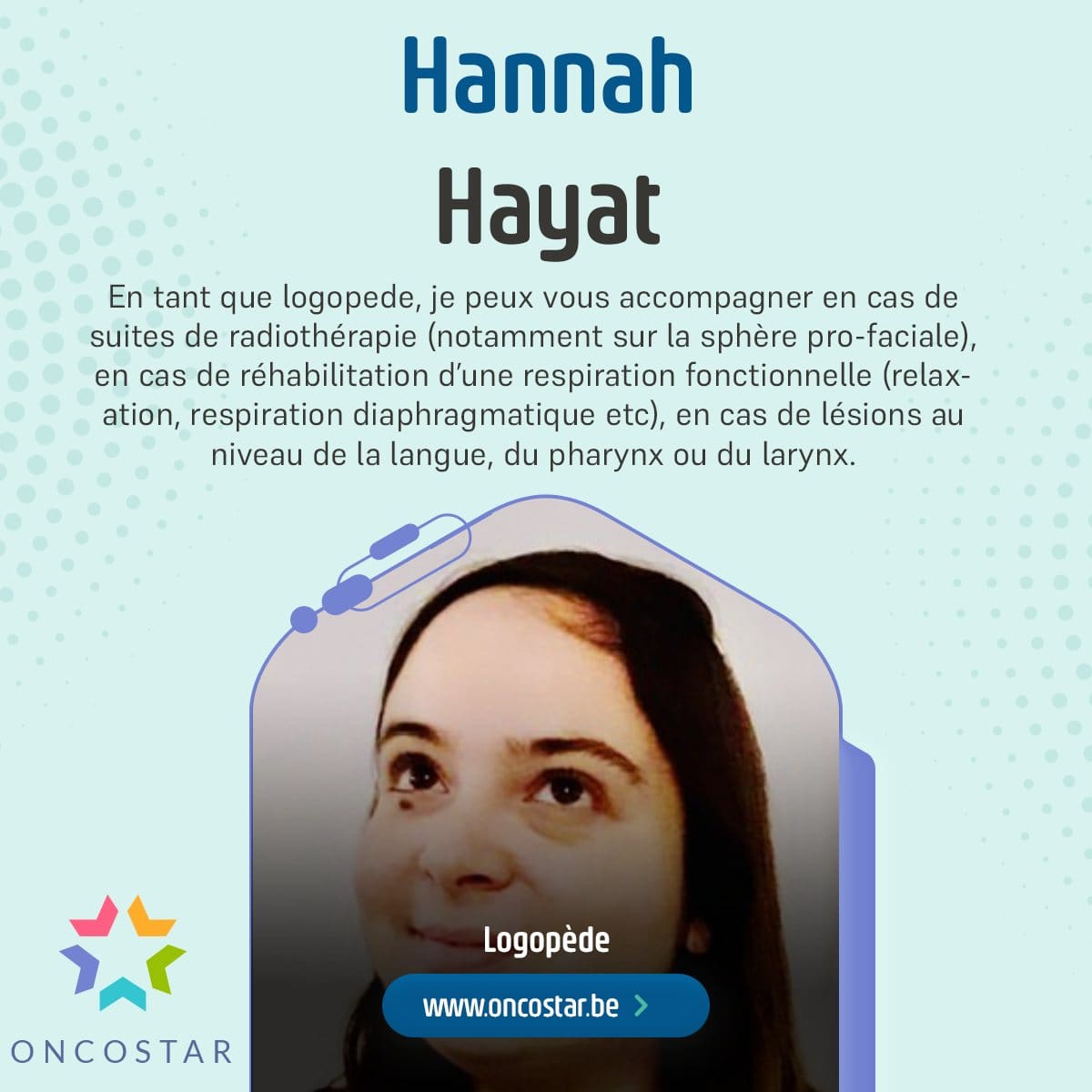 Hannah Hayat : Logopède spécialisée en réhabilitation